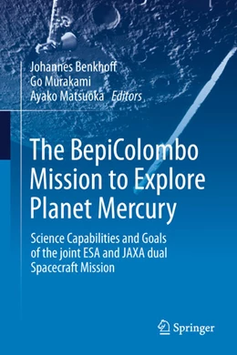 Abbildung von Benkhoff / Murakami | The BepiColombo Mission to Explore Planet Mercury | 1. Auflage | 2024 | beck-shop.de