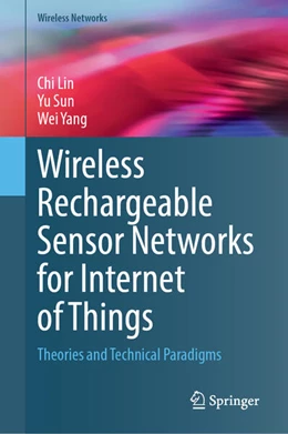 Abbildung von Lin / Sun | Wireless Rechargeable Sensor Networks for Internet of Things | 1. Auflage | 2024 | beck-shop.de