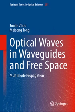 Abbildung von Zhou / Tong | Optical Waves in Waveguides and Free Space | 1. Auflage | 2025 | 251 | beck-shop.de