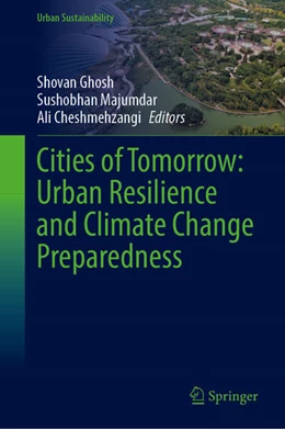 Abbildung von Ghosh / Majumdar | Cities of Tomorrow: Urban Resilience and Climate Change Preparedness | 1. Auflage | 2025 | beck-shop.de