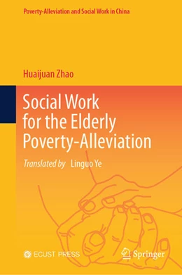 Abbildung von Zhao | Social Work for the Elderly Poverty-Alleviation | 1. Auflage | 2024 | beck-shop.de