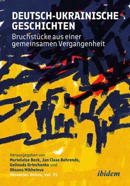 Abbildung von Beck | Deutsch-ukrainische Geschichten | 1. Auflage | 2024 | beck-shop.de