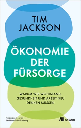 Abbildung von Jackson / Heinrich-Böll-Stiftung | Ökonomie der Fürsorge | 1. Auflage | 2025 | beck-shop.de