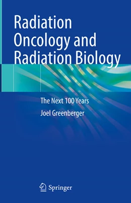 Abbildung von Greenberger | Radiation Oncology and Radiation Biology | 1. Auflage | 2024 | beck-shop.de