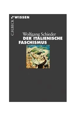 Abbildung von Schieder, Wolfgang | Der italienische Faschismus | 2. Auflage | 2025 | 2429 | beck-shop.de