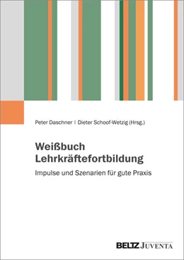 Abbildung von Daschner / Schoof-Wetzig | Weißbuch Lehrkräftefortbildung | 1. Auflage | 2024 | beck-shop.de