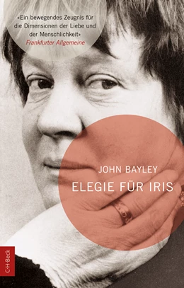 Abbildung von Bayley, John | Elegie für Iris | 1. Auflage | 2025 | beck-shop.de