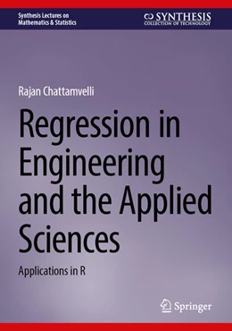 Abbildung von Chattamvelli | Regression in Engineering and the Applied Sciences | 1. Auflage | 2024 | beck-shop.de