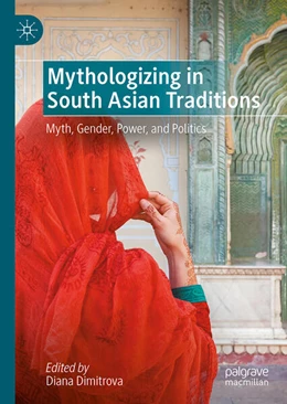 Abbildung von Dimitrova | Mythologizing in South Asian Traditions | 1. Auflage | 2025 | beck-shop.de