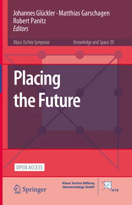 Abbildung von Glückler / Garschagen | Placing the Future | 1. Auflage | 2025 | 20 | beck-shop.de