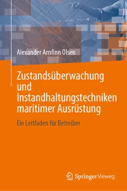 Abbildung von Olsen | Zustandsüberwachung und Instandhaltungstechniken maritimer Ausrüstung | 1. Auflage | 2025 | beck-shop.de