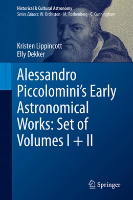 Abbildung von Lippincott / Dekker | Alessandro Piccolomini’s Early Astronomical Works: Set of Volumes I + II | 1. Auflage | 2024 | beck-shop.de