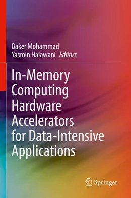 Abbildung von Mohammad / Halawani | In-Memory Computing Hardware Accelerators for Data-Intensive Applications | 1. Auflage | 2024 | beck-shop.de