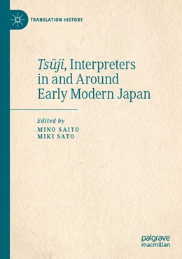 Abbildung von Saito / Sato | Tsuji, Interpreters in and Around Early Modern Japan | 1. Auflage | 2024 | beck-shop.de