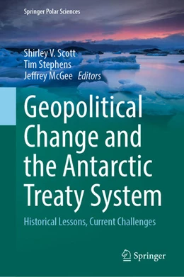 Abbildung von Scott / Stephens | Geopolitical Change and the Antarctic Treaty System | 1. Auflage | 2025 | beck-shop.de