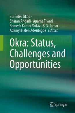 Abbildung von Tikoo / Angadi | Okra: Status, Challenges and Opportunities | 1. Auflage | 2025 | beck-shop.de