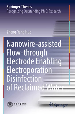 Abbildung von Huo | Nanowire-assisted Flow-through Electrode Enabling Electroporation Disinfection of Reclaimed Water | 1. Auflage | 2024 | beck-shop.de