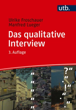 Abbildung von Froschauer / Lueger | Das qualitative Interview | 3. Auflage | 2024 | beck-shop.de