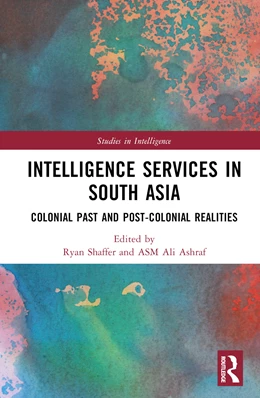 Abbildung von Ashraf / Shaffer | Intelligence Services in South Asia | 1. Auflage | 2025 | beck-shop.de