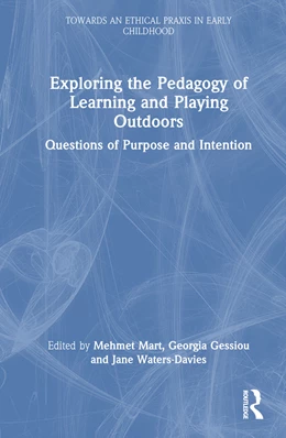 Abbildung von Gessiou / Waters-Davies | Exploring the Pedagogy of Learning and Playing Outdoors | 1. Auflage | 2025 | beck-shop.de