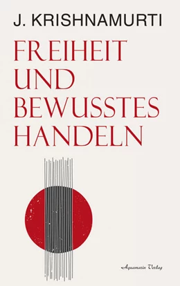 Abbildung von Krishnamurti | Freiheit und bewusstes Handeln | 1. Auflage | 2025 | beck-shop.de