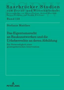 Abbildung von Matthes | Das Eigentumsrecht an Baukunstwerken und die Urheberrechte an deren Abbildung ¿ zur Notwendigkeit einer gesetzgeberischen Intervention | 1. Auflage | 2024 | beck-shop.de