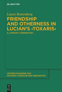 Abbildung von Bottenberg | Friendship and Otherness in Lucian’s ›Toxaris‹ | 1. Auflage | 2025 | 162 | beck-shop.de