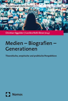 Abbildung von Oggolder / Roth-Ebner | Medien – Biografien – Generationen | 1. Auflage | 2024 | 8 | beck-shop.de