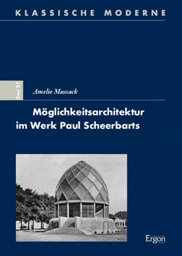 Abbildung von Mussack | Möglichkeitsarchitektur im Werk Paul Scheerbarts | 1. Auflage | 2024 | 51 | beck-shop.de