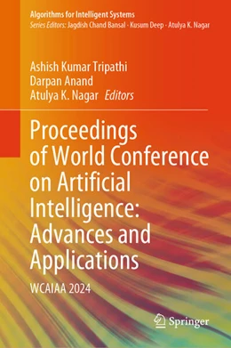 Abbildung von Tripathi / Anand | Proceedings of World Conference on Artificial Intelligence: Advances and Applications | 1. Auflage | 2024 | beck-shop.de