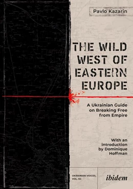 Abbildung von Kazarin | The Wild West of Eastern Europe | 1. Auflage | 2024 | beck-shop.de