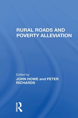 Abbildung von Howe / Richards | Rural Roads And Poverty Alleviation | 1. Auflage | 2024 | beck-shop.de