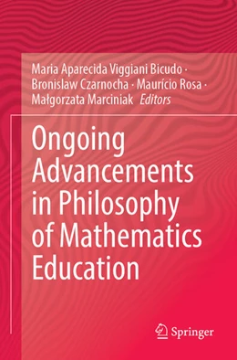 Abbildung von Bicudo / Marciniak | Ongoing Advancements in Philosophy of Mathematics Education | 1. Auflage | 2024 | beck-shop.de