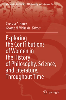 Abbildung von Vlahakis / Harry | Exploring the Contributions of Women in the History of Philosophy, Science, and Literature, Throughout Time | 1. Auflage | 2024 | beck-shop.de