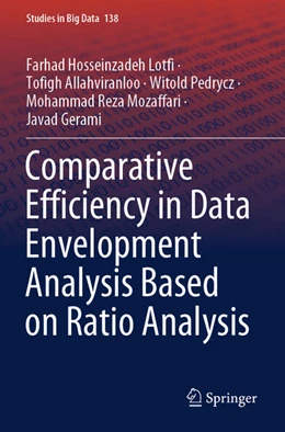 Abbildung von Hosseinzadeh Lotfi / Allahviranloo | Comparative Efficiency in Data Envelopment Analysis Based on Ratio Analysis | 1. Auflage | 2024 | beck-shop.de