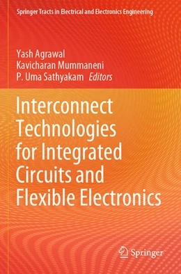 Abbildung von Agrawal / Sathyakam | Interconnect Technologies for Integrated Circuits and Flexible Electronics | 1. Auflage | 2024 | beck-shop.de