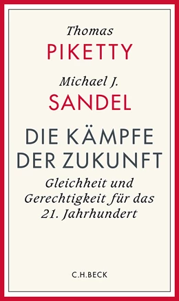 Abbildung von Piketty, Thomas / Sandel, Michael | Die Kämpfe der Zukunft | 1. Auflage | 2025 | beck-shop.de