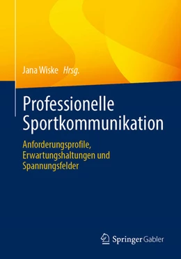 Abbildung von Wiske | Professionelle Sportkommunikation | 1. Auflage | 2024 | beck-shop.de