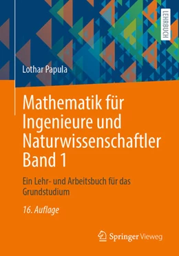 Abbildung von Papula | Mathematik für Ingenieure und Naturwissenschaftler Band 1 | 16. Auflage | 2024 | beck-shop.de