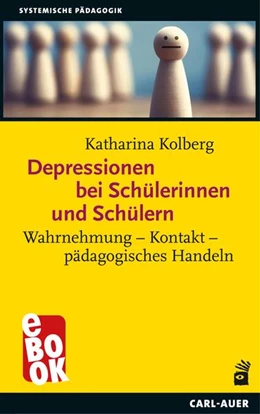 Abbildung von Kolberg | Depressionen bei Schülerinnen und Schülern | 1. Auflage | 2024 | beck-shop.de