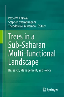 Abbildung von Chirwa / Syampungani | Trees in a Sub-Saharan Multi-functional Landscape | 1. Auflage | 2024 | beck-shop.de