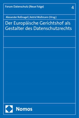 Abbildung von Roßnagel / Wallmann | Der Europäische Gerichtshof als Gestalter des Datenschutzrechts | 1. Auflage | 2024 | beck-shop.de