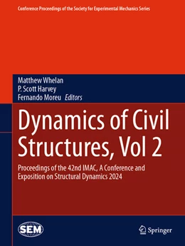 Abbildung von Whelan / Harvey | Dynamics of Civil Structures, Vol. 2 | 1. Auflage | 2024 | beck-shop.de