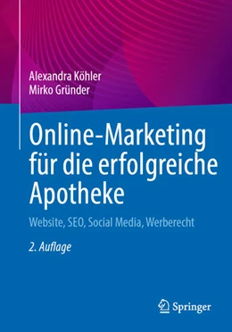 Abbildung von Köhler / Gründer | Online-Marketing für die erfolgreiche Apotheke | 2. Auflage | 2024 | beck-shop.de