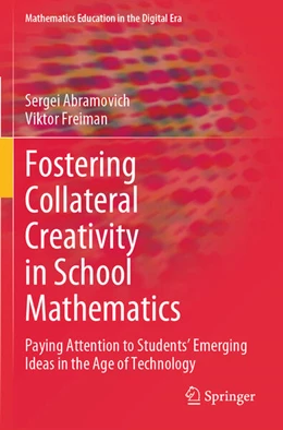 Abbildung von Freiman / Abramovich | Fostering Collateral Creativity in School Mathematics | 1. Auflage | 2024 | beck-shop.de