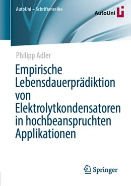 Abbildung von Adler | Empirische Lebensdauerprädiktion von Elektrolytkondensatoren in hochbeanspruchten Applikationen | 1. Auflage | 2025 | beck-shop.de