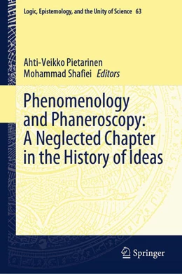 Abbildung von Pietarinen / Shafiei | Phenomenology and Phaneroscopy: A Neglected Chapter in the History of Ideas | 1. Auflage | 2024 | beck-shop.de