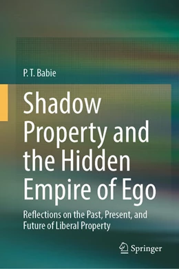 Abbildung von Babie | Shadow Property and the Hidden Empire of Ego | 1. Auflage | 2024 | beck-shop.de