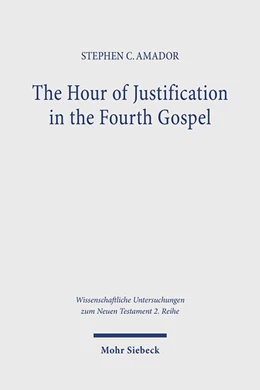 Abbildung von Amador | The Hour of Justification in the Fourth Gospel | 1. Auflage | 2025 | beck-shop.de