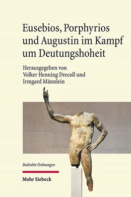 Abbildung von Drecoll / Männlein-Robert | Eusebios, Porphyrios und Augustin im Kampf um Deutungshoheit | 1. Auflage | 2025 | 20 | beck-shop.de